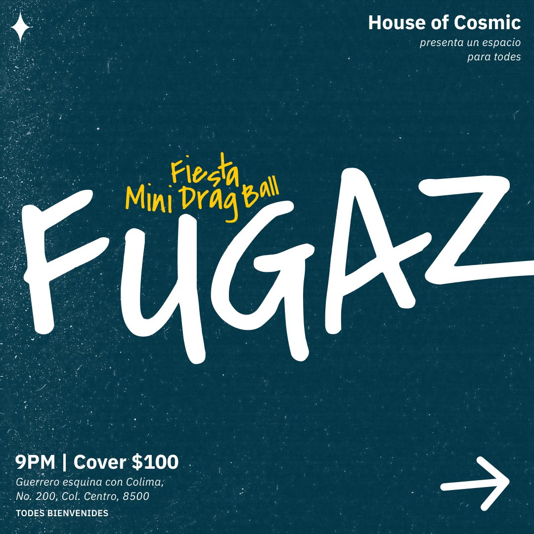 Póster de Fugaz, fiesta mini drag ball de House of Cosmic, con letras blancas sobre fondo azul petróleo